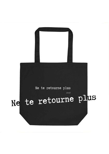 Tote Bag Bio EoZ Créations Originales “Ne te retourne plus”