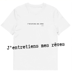 T-shirt unisexe blanc Eoz Créations Originales « J'entretiens mes rêves » en coton biologique