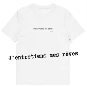 T-shirt unisexe blanc Eoz Créations Originales « J'entretiens mes rêves » en coton biologique