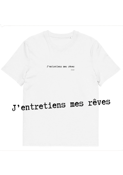 T-shirt unisexe blanc Eoz Créations Originales « J'entretiens mes rêves » en coton biologique