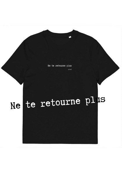 T-shirt unisexe noir Eoz Créations Originales « Ne te retourne plus » en coton biologique