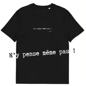 T-shirt unisexe noir Eoz Créations Originales « N’y pense même pas » en coton biologique