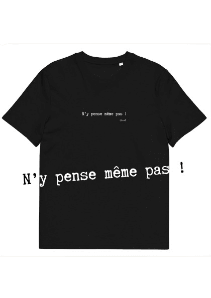 T-shirt unisexe noir Eoz Créations Originales « N’y pense même pas » en coton biologique