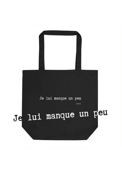 Tote Bag Bio EoZ Créations Originales “Je lui manque un peu”