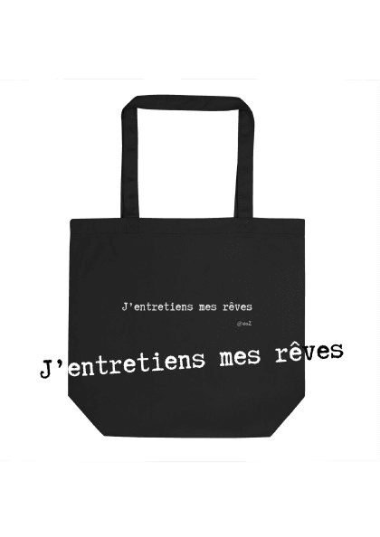 Tote Bag Bio EoZ Créations Originales “J'entretiens mes rêves”