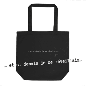 Tote Bag Bio EoZ Créations Originales “Et si demain je me réveillais”