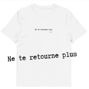 T-shirt unisexe blanc Eoz Créations Originales « Ne te retourne plus » en coton biologique