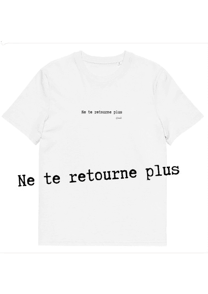 T-shirt unisexe blanc Eoz Créations Originales « Ne te retourne plus » en coton biologique