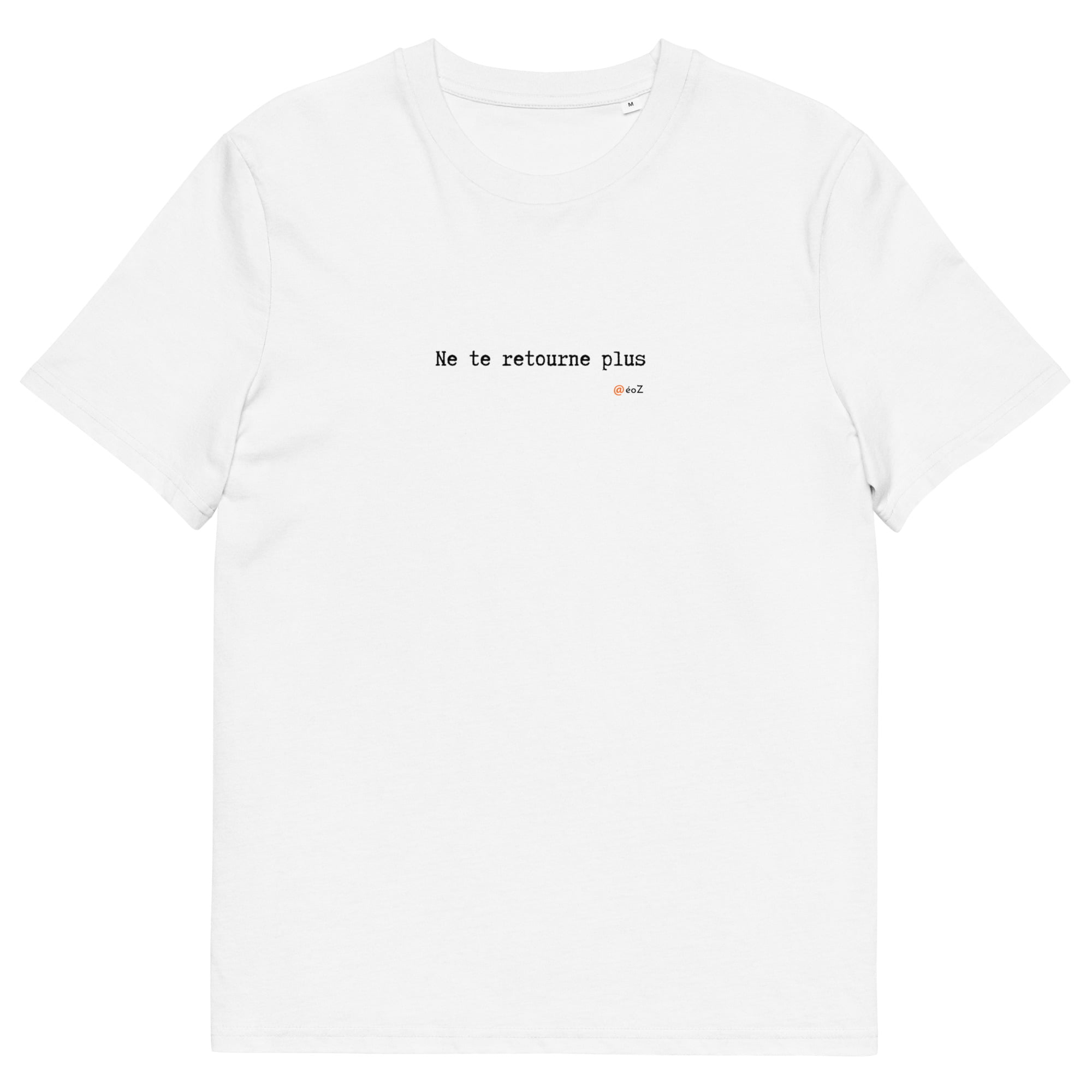T-shirt unisexe blanc Eoz Créations Originales « Ne te retourne plus » en coton biologique
