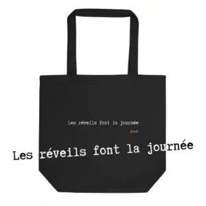 Tote Bag Bio EoZ Créations Originales “ Les réveils font la journée ”