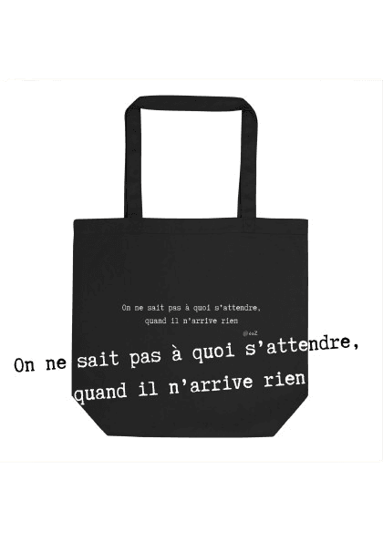 Tote Bag Bio EoZ Créations Originales “On ne sait pas à quoi s'attendre...”
