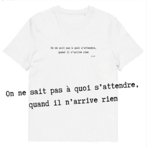 T-shirt unisexe blanc Eoz Créations Originales « On ne sait pas à quoi s'attendre... » en coton biologique