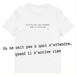 T-shirt unisexe blanc Eoz Créations Originales « On ne sait pas à quoi s'attendre... » en coton biologique