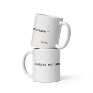 Mug EoZ Créations Originales " Combien on remarqué ma transparence ? ”