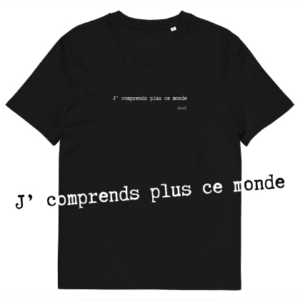 T-shirt unisexe noir Eoz Créations Originales « J' comprends plus ce monde » en coton biologique
