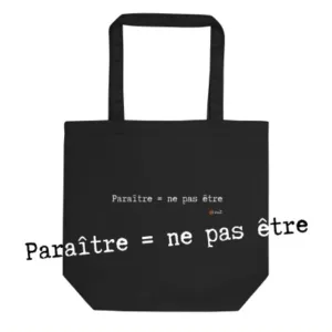 Tote Bag Bio EoZ Créations Originales “Paraître = ne pas être”