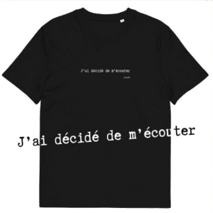 T-shirt unisexe noir Eoz Créations Originales « J'ai décidé de m'écouter » en coton biologique