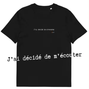 T-shirt unisexe noir Eoz Créations Originales « J'ai décidé de m'écouter » en coton biologique