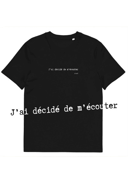 T-shirt unisexe noir Eoz Créations Originales « J'ai décidé de m'écouter » en coton biologique