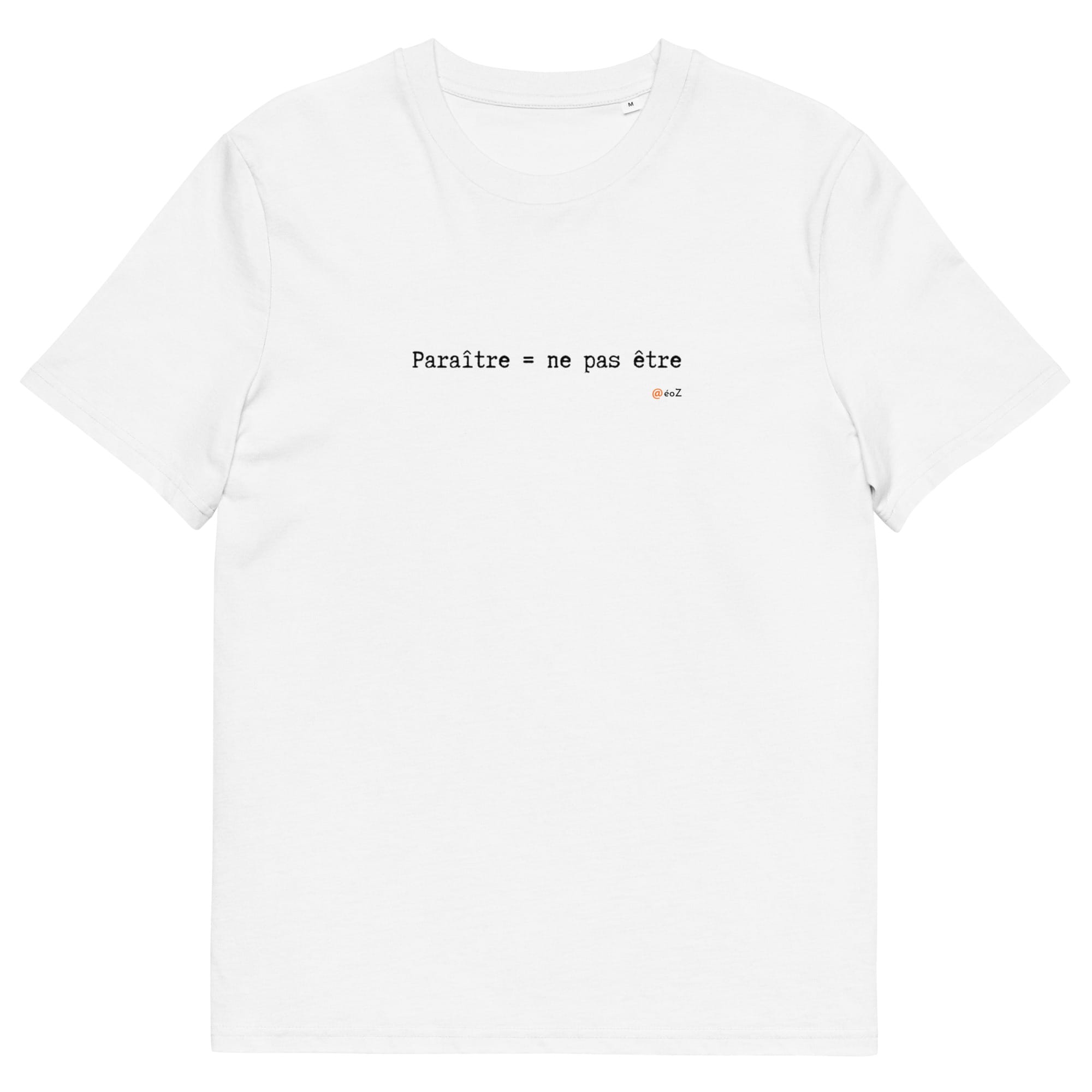 T-shirt unisexe blanc Eoz Créations Originales « Paraître = ne pas être » en coton biologique