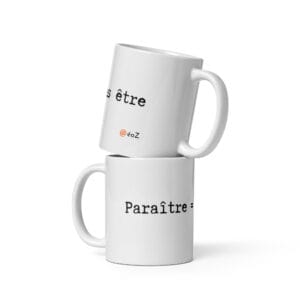 Mug EoZ Créations Originales “Paraître = ne pas être”