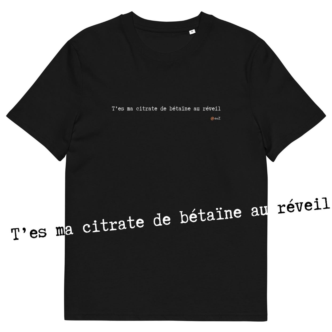 T-shirt unisexe noir Eoz Créations Originales «T'es ma citrate de bétaïne au réveil» en coton biologique