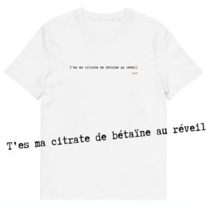 T-shirt unisexe blanc Eoz Créations Originales «T'es ma citrate de bétaïne au réveil» en coton biologique
