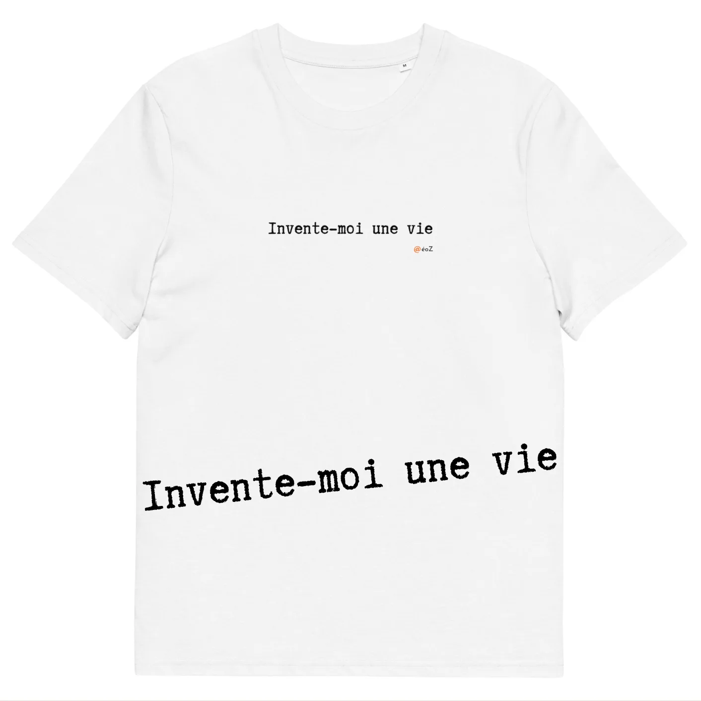 T-shirt unisexe blanc Eoz Créations Originales « Invente-moi une vie » en coton biologique