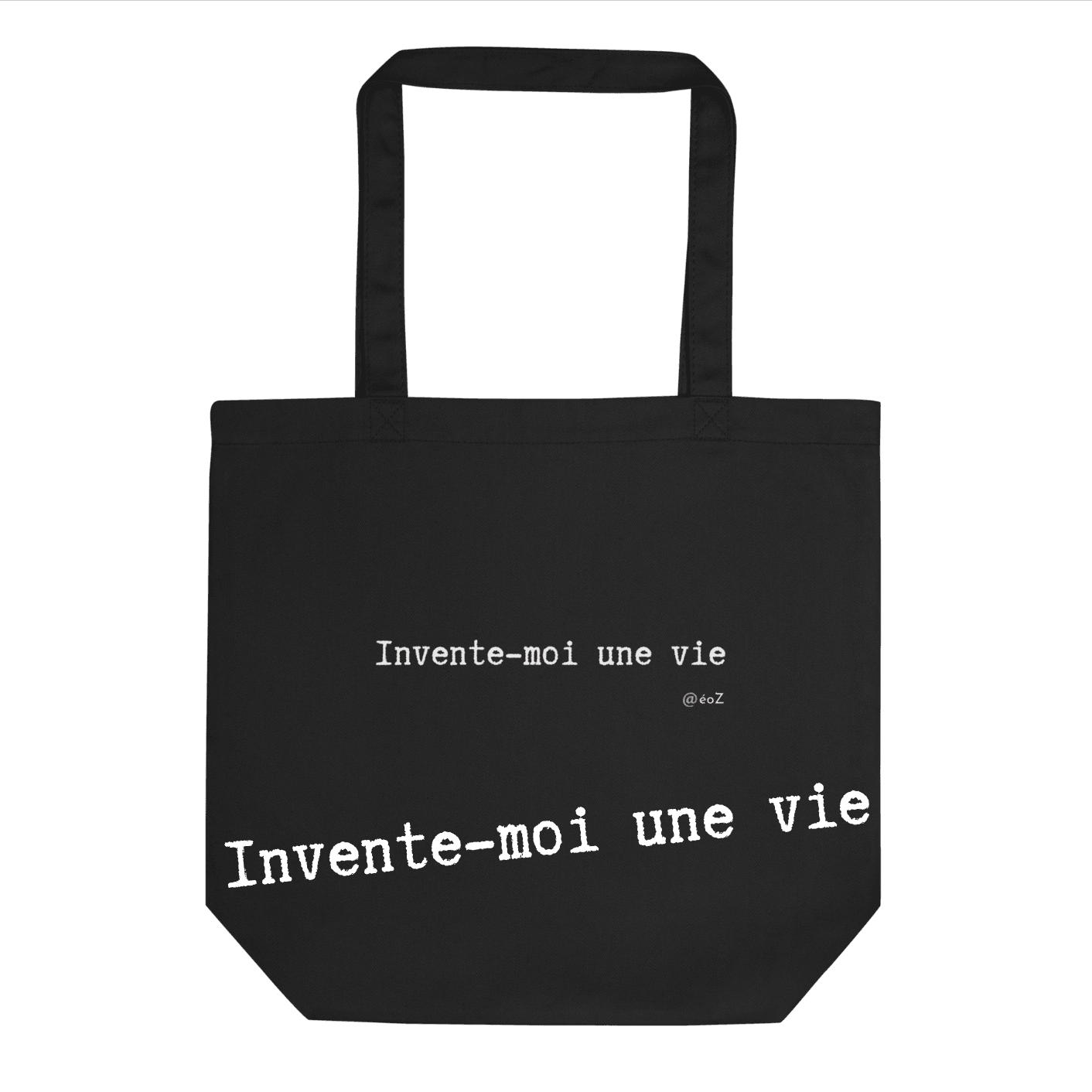 Tote bag EoZ Créations Originales "invente-moi une vie"