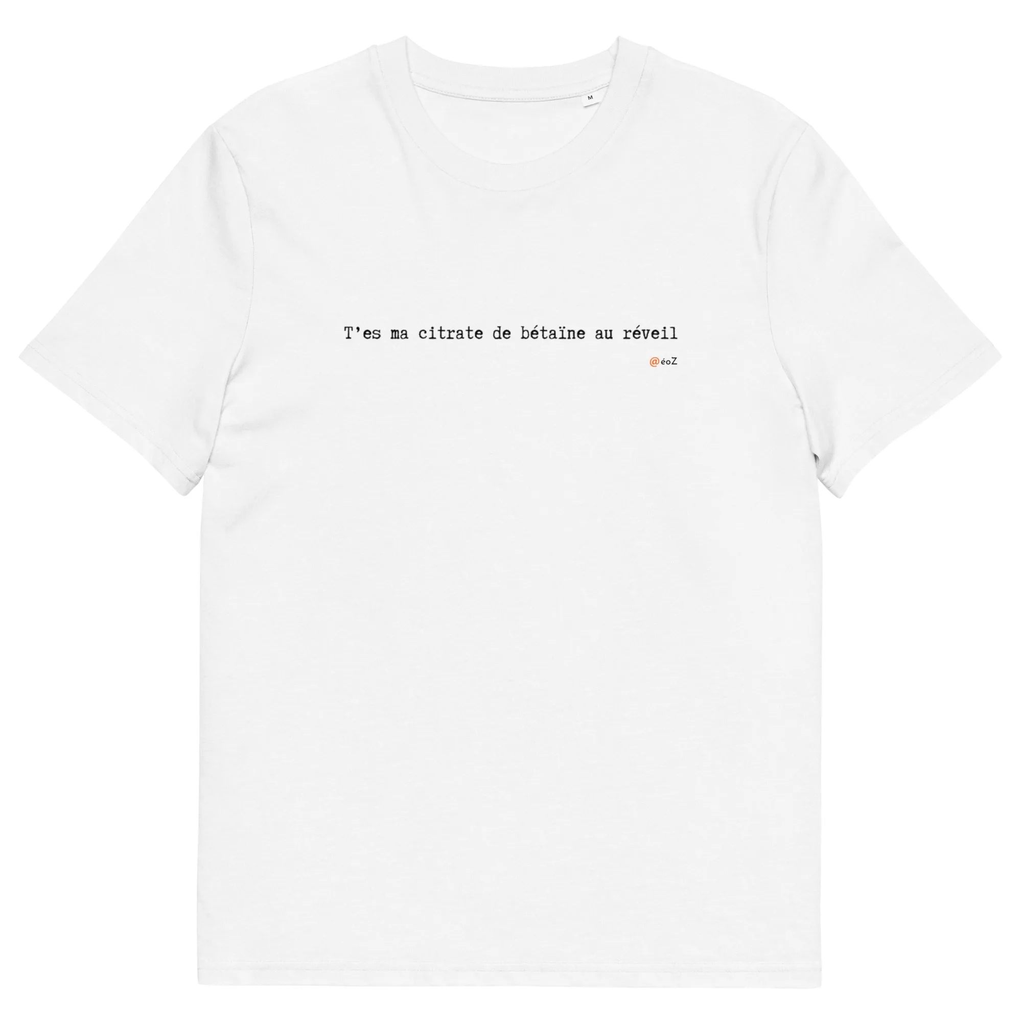 T-shirt unisexe blanc Eoz Créations Originales «T'es ma citrate de bétaïne au réveil» en coton biologique