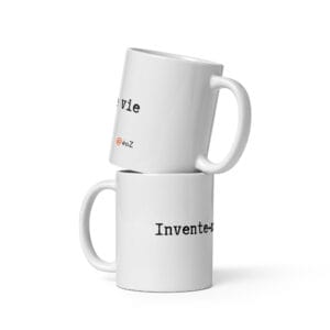 Mug EoZ Créations Originales “invente-moi une vie”